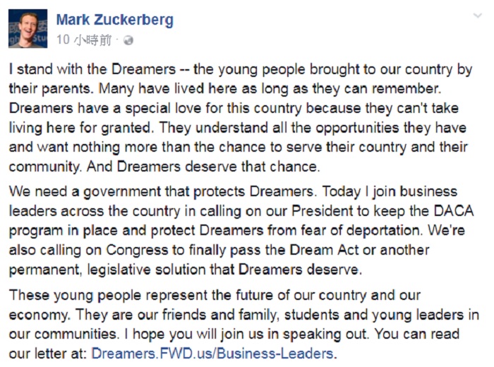 臉書執行長祖克柏(Mark Zuckerberg)貼文指出,他和那些夢想家們站在一起,並在文末貼上公開信網址。 圖:翻攝Mark Zuckerberg臉書 臉書執行長祖克柏(Mark Zuckerberg)貼文指出,他和那些夢想家們站在一起,並在文末貼上公開信網址。 圖:翻攝Mark Zuckerberg臉書